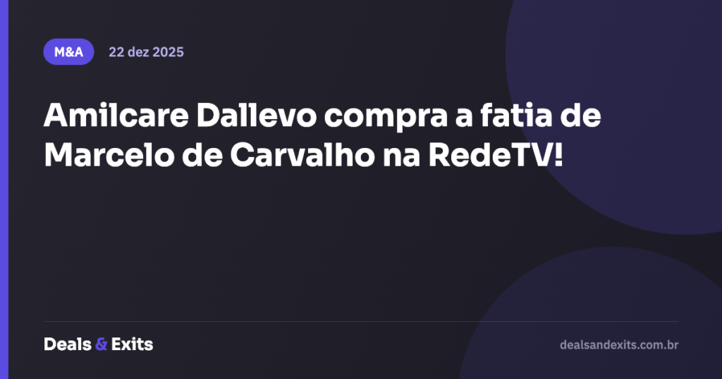 Amilcare Dallevo compra a fatia de Marcelo de Carvalho na RedeTV!