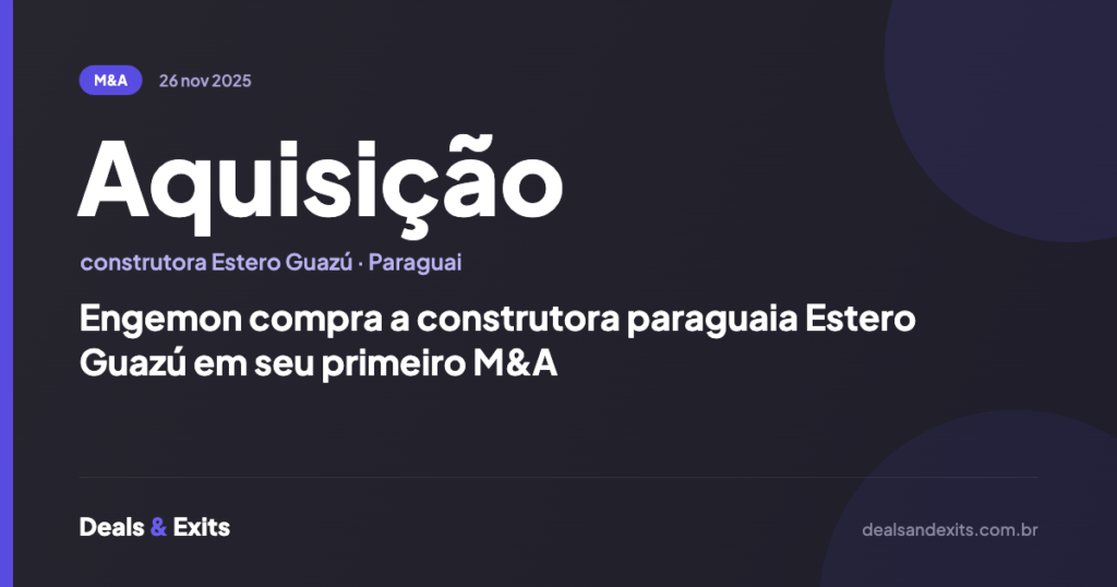 Engemon compra a construtora paraguaia Estero Guazú em seu primeiro M&A