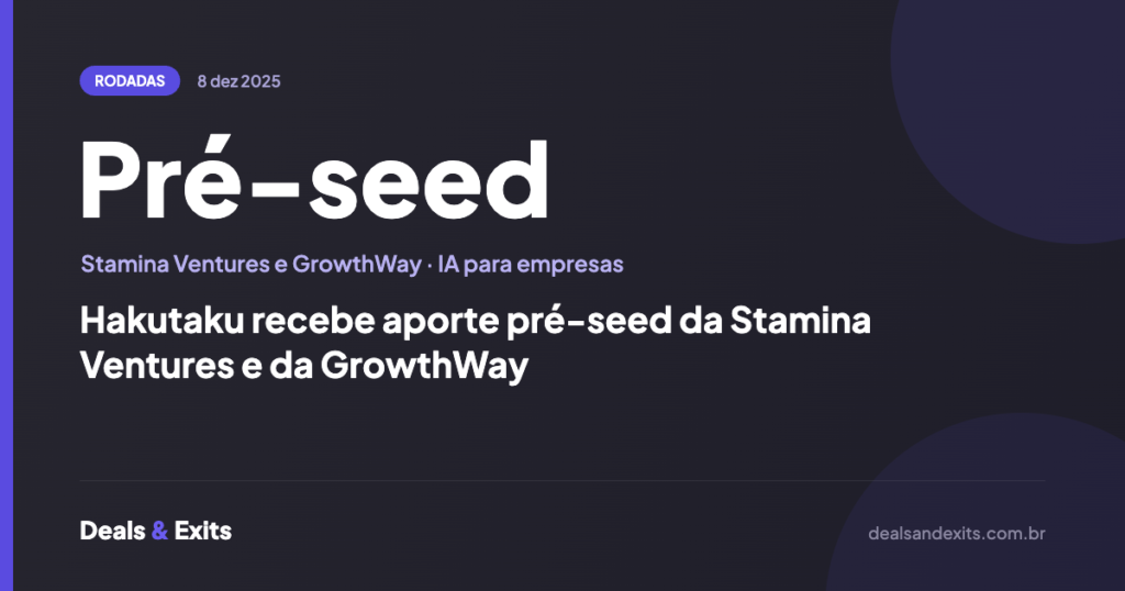 Hakutaku recebe aporte pré-seed da Stamina Ventures e da GrowthWay