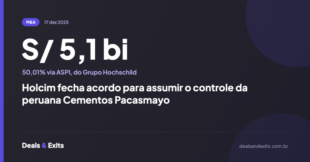Holcim fecha acordo para assumir o controle da peruana Cementos Pacasmayo