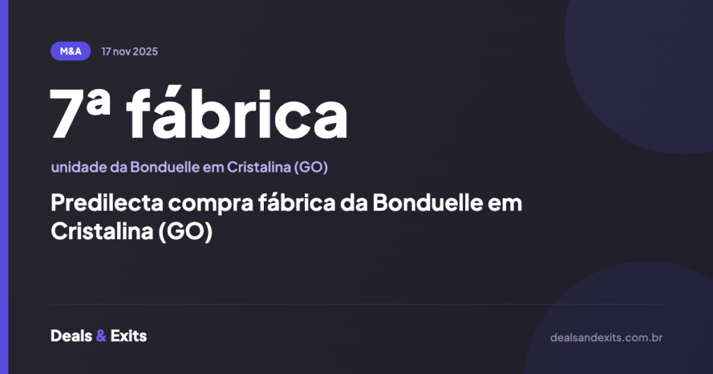 Predilecta compra fábrica da Bonduelle em Cristalina (GO)