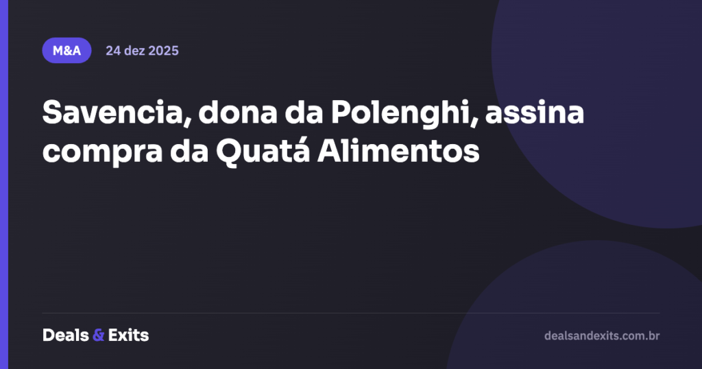Savencia, dona da Polenghi, assina compra da Quatá Alimentos